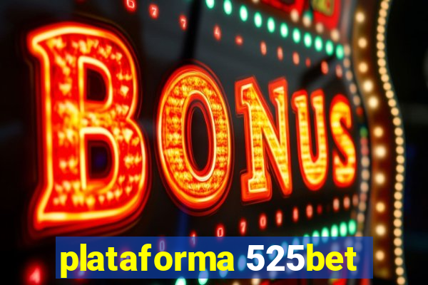 plataforma 525bet